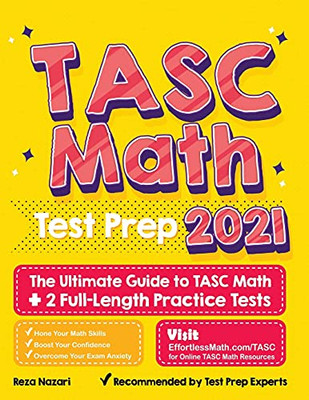 Tasc Math Test Prep: The Ultimate Guide To Tasc Math + 2 Full-Length Practice Tests