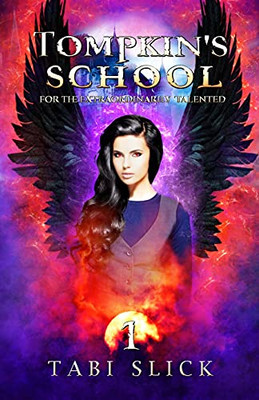 Tompkin'S School: For The Extraordinarily Talented (A Supernatural Academy Trilogy)