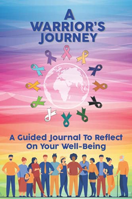 A Warrior'S Journey: A Guided Journal To Reflect On Your Well-Being - 9781736703854