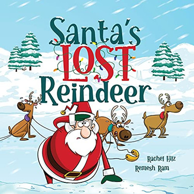 Santa'S Lost Reindeer: A Christmas Book That Will Keep You Laughing - 9781777261948