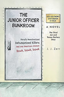 The Junior Officer Bunkroom: The Third Jon And Teresa Zachery Story - 9781955177122