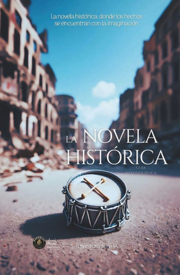 La Novela HistÃ³rica: GuÃ­a MetodolÃ³gica