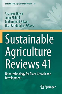 Sustainable Agriculture Reviews 41: Nanotechnology For Plant Growth And Development