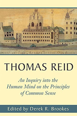 An Inquiry Into The Human Mind On The Principles Of Common Sense: A Critical Edition