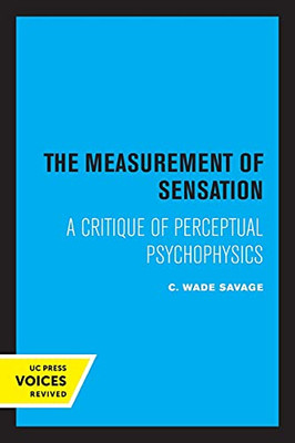 The Measurement Of Sensation: A Critique Of Perceptual Psychophysics - 9780520337022
