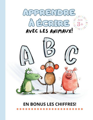 Apprendre Ã€ Ã‰crire: Avec Les Animaux