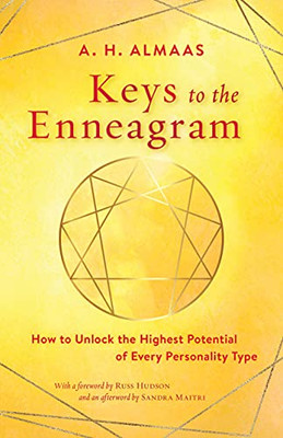 Keys To The Enneagram: How To Unlock The Highest Potential Of Every Personality Type