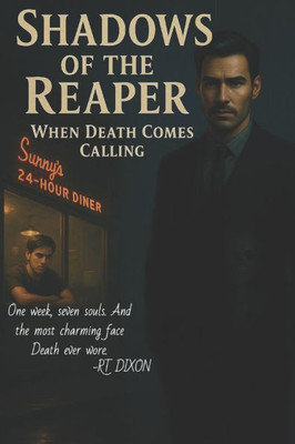 Shadows of the Reaper: When Death Come's Calling