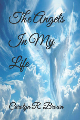 The Angels In My Life