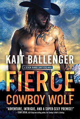 Fierce Cowboy Wolf: A Sexy Paranormal Wolf Shifter Romance (Seven Range Shifters, 4)