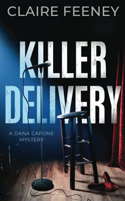 Killer Delivery: A Serial Killer Crime Novel (Dana Capone Mysteries) - 9781736728970