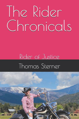 The Rider Chronicals: Rider of Justice