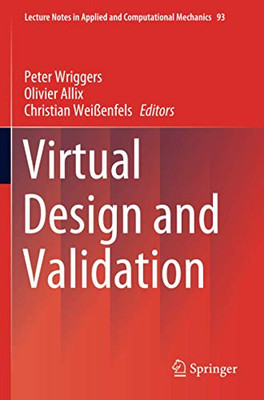 Virtual Design And Validation (Lecture Notes In Applied And Computational Mechanics)