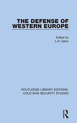 The Defense Of Western Europe (Routledge Library Editions: Cold War Security Studies)