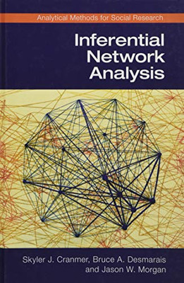 Inferential Network Analysis (Analytical Methods For Social Research) - 9781107158122