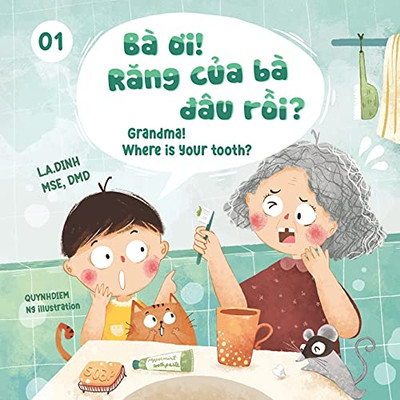 Ba Oi! Rang Cua Ba Dau Roi? Grandma! Where Is Your Tooth? (Chuy?N Nhã  Tã´M Vã  Tã¨O)
