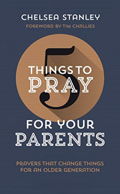 5 Things To Pray For Your Parents: Prayers That Change Things For An Older Generation