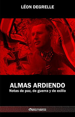 Almas Ardiendo: Notas De Paz, De Guerra Y De Exilio (Spanish Edition) - 9781913890384