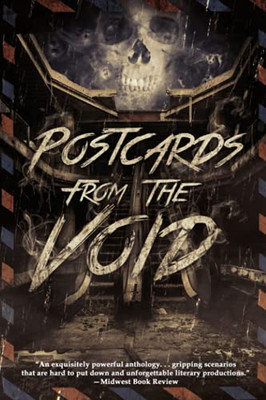 Postcards From The Void: Twenty-Five Tales Of Horror And Dark Fantasy - 9781954619371