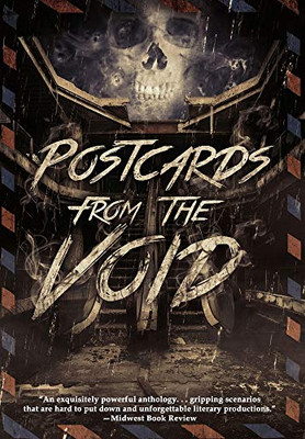 Postcards From The Void: Twenty-Five Tales Of Horror And Dark Fantasy - 9781954619388