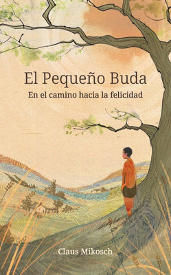 El Pequeño Buda - En el camino hacia la felicidad