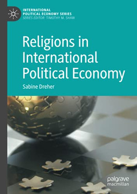 Religions In International Political Economy (International Political Economy Series)
