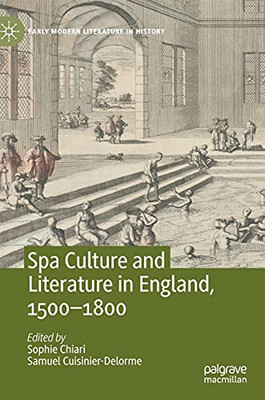 Spa Culture And Literature In England, 1500-1800 (Early Modern Literature In History)