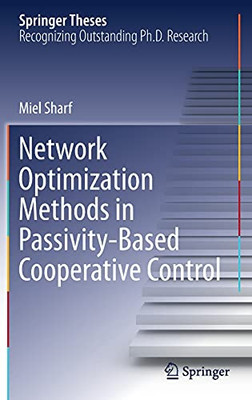 Network Optimization Methods In Passivity-Based Cooperative Control (Springer Theses)