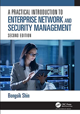 A Practical Introduction To Enterprise Network And Security Management - 9781032048024