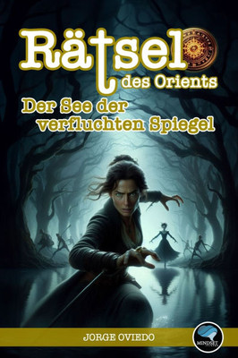 RÃ¤tsel im Osten: Der See der verfluchten Spiegel