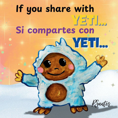 If you share with Yeti / Si compartes con Yeti