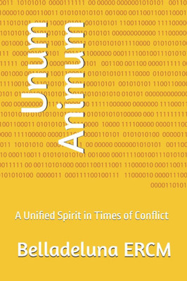 Unum Animum: A Unified Spirit in Times of Conflict