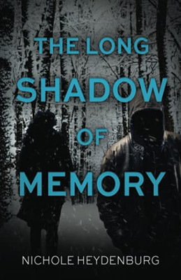 The Long Shadow Of Memory: A Gripping Crime Thriller (The Long Shadow Thriller Series)