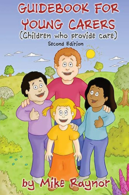 Guidebook For Young Carers: Children Who Provide Care (Second Edition) - 9781839756504