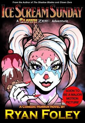 Ice Scream Sunday: A Clown Zero Adventure