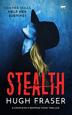 Stealth: A Completely Gripping Crime Thriller (The Rina Walker Series) - 9781913942793