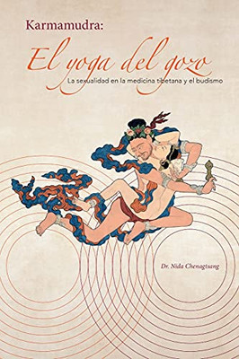 El Yoga Del Gozo: La Sexualidad En La Medicina Tibetana Y El Budismo (Spanish Edition)