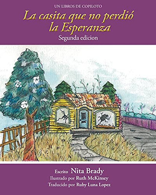La Casita We No Perdiã³ La Esperanza Segunda Edicion (Spanish Edition) - 9781950768417