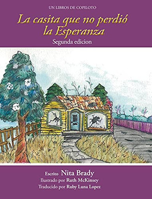 La Casita We No Perdiã³ La Esperanza Segunda Edicion (Spanish Edition) - 9781950768424