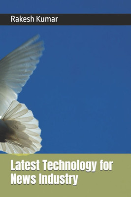 Latest Technology for News Industry