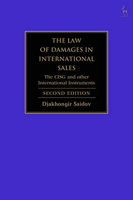 The Law Of Damages In International Sales: The Cisg And Other International Instruments