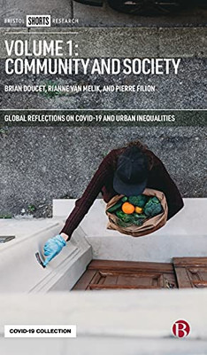 Volume 1: Community And Society (Global Reflections On Covid-19 And Urban Inequalities)