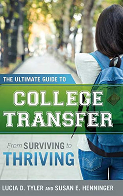 The Ultimate Guide to College Transfer: From Surviving to Thriving