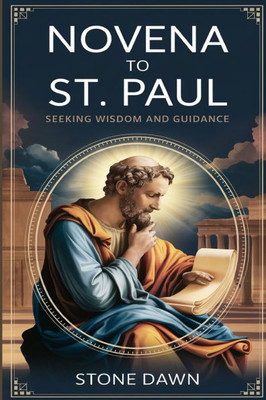 Novena to St Paul: Seeking Wisdom And Guidance