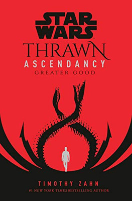 Star Wars: Thrawn Ascendancy (Book Ii: Greater Good) (Star Wars: The Ascendancy Trilogy)