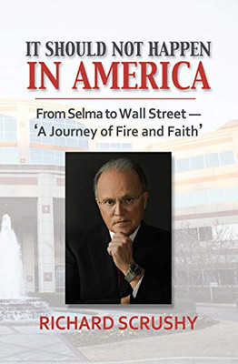 It Should Not Happen In America: From Selma To Wall Street?'A Journey Of Fire And Faith'