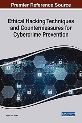 Ethical Hacking Techniques And Countermeasures For Cybercrime Prevention - 9781799865049