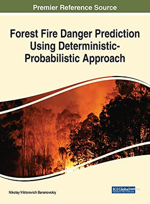 Forest Fire Danger Prediction Using Deterministic-Probabilistic Approach - 9781799872504