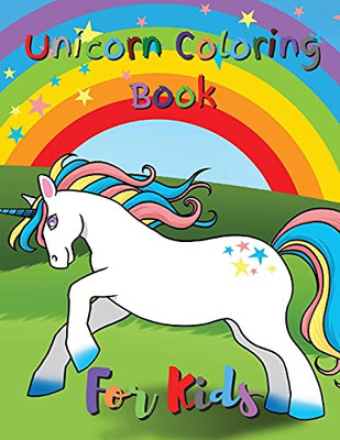 Unicorn Coloring Books For Kids: Unicorn Coloring Book For Kids Ages 4-8 - 9781803852966