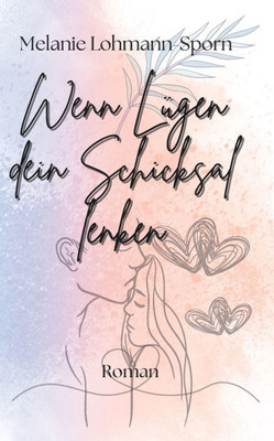 Wenn Lügen dein Schicksal lenken: Das Spiel des Lebens
